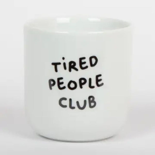 Porcelianinis puodelis TIRED PEOPLE CLUB 250ml